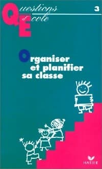 Organiser et planifier sa classe - Collectif