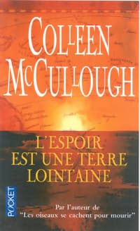 L'espoir est une terre lointaine - Colleen McCullough
